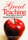 Great Teaching : What Matters Most in Helping Students Succeed - eBook