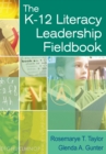 The K-12 Literacy Leadership Fieldbook - eBook