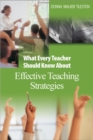 What Every Teacher Should Know About Effective Teaching Strategies - eBook