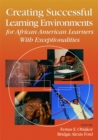 Creating Successful Learning Environments for African American Learners With Exceptionalities - eBook