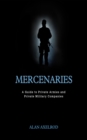 Mercenaries: A Guide to Private Armies and Private Military Companies - eBook