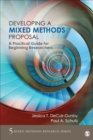 Developing a Mixed Methods Proposal : A Practical Guide for Beginning Researchers - eBook