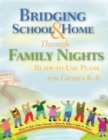Bridging School and Home Through Family Nights : Ready-to-Use Plans for Grades K-8 - eBook