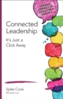 Connected Leadership : It's Just a Click Away - eBook