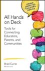 All Hands on Deck : Tools for Connecting Educators, Parents, and Communities - Book