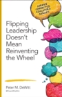 Flipping Leadership Doesn't Mean Reinventing the Wheel - eBook