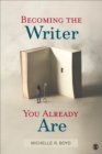 Becoming the Writer You Already Are - Book