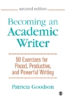 Becoming an Academic Writer : 50 Exercises for Paced, Productive, and Powerful Writing - Book