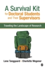 A Survival Kit for Doctoral Students and Their Supervisors : Traveling the Landscape of Research - Book