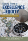 Guiding Teams to Excellence With Equity : Culturally Proficient Facilitation - Book