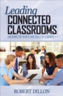 Leading Connected Classrooms : Engaging the Hearts and Souls of Learners - eBook