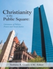 Christianity In the Public Square: Literatures of Politics, Protest and Social Justice - eBook