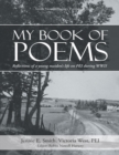 My Book of Poems: Reflections of a Young Maiden's Life On Prince Edward Island During World War I I - eBook