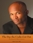 The Day the Crabs Got Out: The Revival of Black America - eBook
