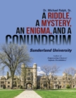 A Riddle, a Mystery, an Enigma, and a Conundrum: Sunderland University - eBook