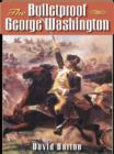 The Bulletproof George Washington - eBook