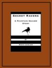 Secret Ravens : A Fountain Square Story - eBook