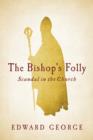 The Bishop's Folly : Scandal in the Church - eBook