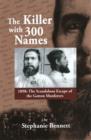 The Killer with 300 Names : 1898: The Scandalous Escape of the Gatton Murderers - eBook