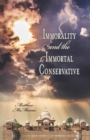 Immorality and the Immortal Conservative - eBook