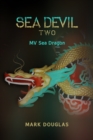 Sea Devil Two : Mv Sea Dragon - eBook