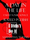 A Day in the Life, I Need Your Advice, Rated Pg13ish - eBook