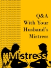 Q&A With Your Husband's Mistress - eBook
