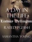 A Day in the Life / Lindsay Wellington / Rated Pg13ish - eBook