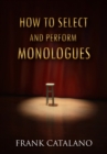 How to Select and Perform Monologues - eBook