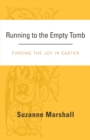 Running to the Empty Tomb : Finding the Joy in Easter - eBook
