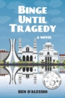 Binge Until Tragedy - eBook