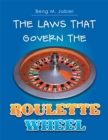 The Laws That Govern the Roulette Wheel - eBook