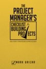 The Project Manager's Checklist for Building Projects : Delivery Strategies & Processes - eBook