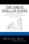 The Great Wall of Popat : A Journal of a Lesbian'S Adventures Getting Through Police Academy - eBook