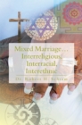 Mixed Marriage...Interreligious, Interracial, Interethnic - eBook