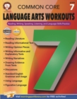 Common Core Language Arts Workouts, Grade 7 : Reading, Writing, Speaking, Listening, and Language Skills Practice - eBook