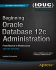 Beginning Oracle Database 12c Administration : From Novice to Professional - eBook