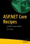 ASP.NET Core Recipes : A Problem-Solution Approach - eBook