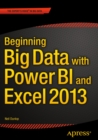 Beginning Big Data with Power BI and Excel 2013 : Big Data Processing and Analysis Using PowerBI in Excel 2013 - eBook