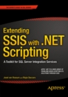 Extending SSIS with .NET Scripting : A Toolkit for SQL Server Integration Services - eBook