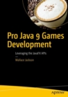 Pro Java 9 Games Development : Leveraging the JavaFX APIs - eBook