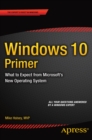 Windows 10 Primer : What to Expect from Microsoft's New Operating System - eBook