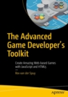 The Advanced Game Developer's Toolkit : Create Amazing Web-based Games with JavaScript and HTML5 - Book