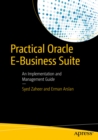 Practical Oracle E-Business Suite : An Implementation and Management Guide - eBook
