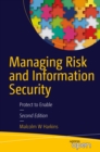 Managing Risk and Information Security : Protect to Enable - eBook