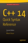 C++ 14 Quick Syntax Reference : Second Edition - eBook