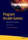 Program Arcade Games : With Python and Pygame - Book