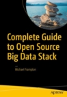 Complete Guide to Open Source Big Data Stack - Book