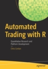Automated Trading with R : Quantitative Research and Platform Development - Book