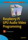 Raspberry Pi GPU Audio Video Programming - eBook
